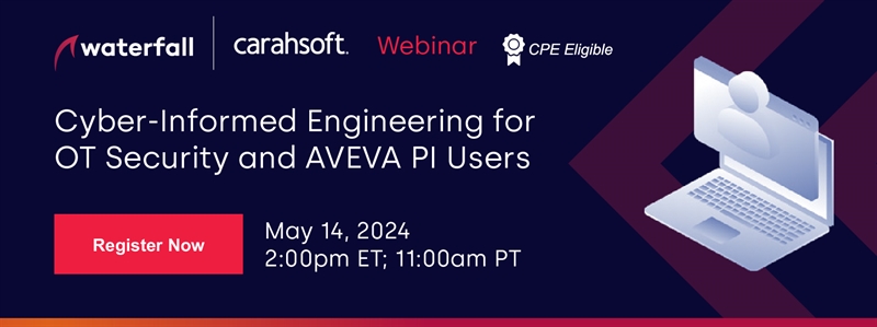 Cyber-Informed Engineering for OT Security and AVEVA PI Users