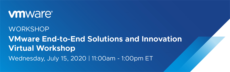 VMware End-to-End Solutions and Innovation Workshop