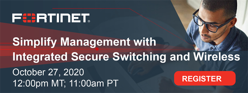 10/27 Simplify Management with Integrated Secure Switching and Wireless Webinar