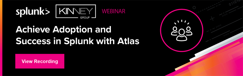Achieve Adoption and Success in Splunk with Atlas