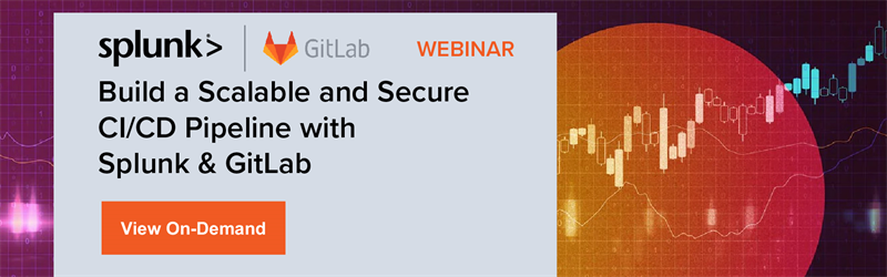 How to Build a Scalable and Secure CI/CD Pipeline with  Splunk x GitLab x D2iQ