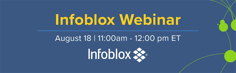 Infoblox Webinar 8.18.21