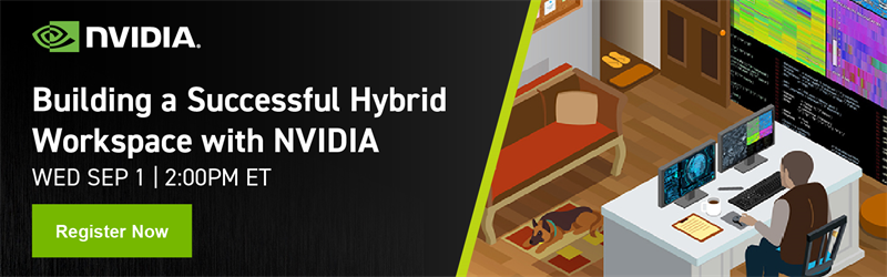 Building a Successful Hybrid Workspace with NVIDIA