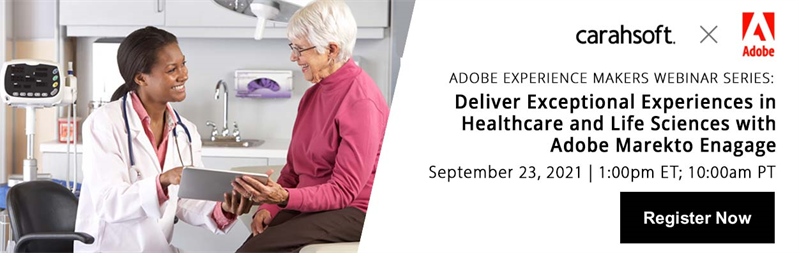 Deliver Exceptional Experiences in Healthcare and Life Sciences with Adobe Marketo Engage