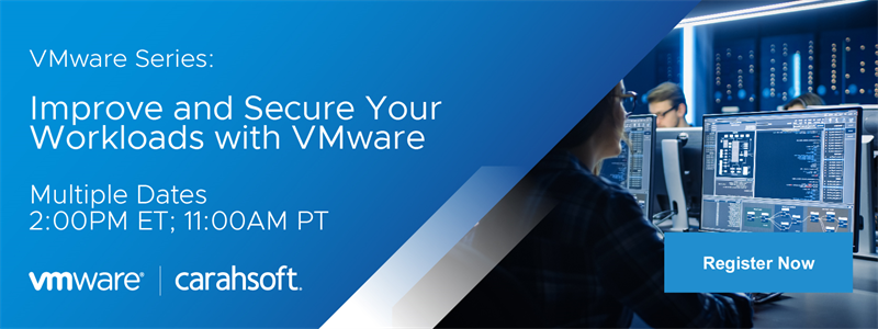 Improve and Secure Your Workloads with VMware