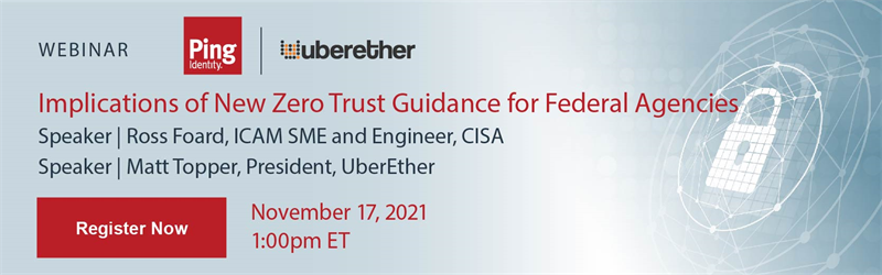 Implications of New Zero Trust Guidance for Federal Agencies