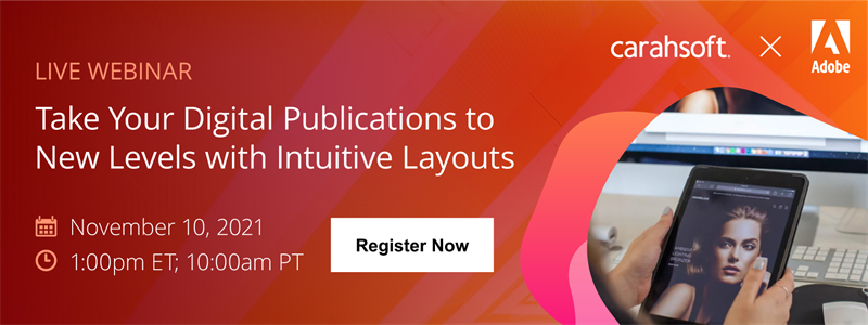Adobe Webinar: Take Your Digital Publications to New Levels with Intuitive Layouts