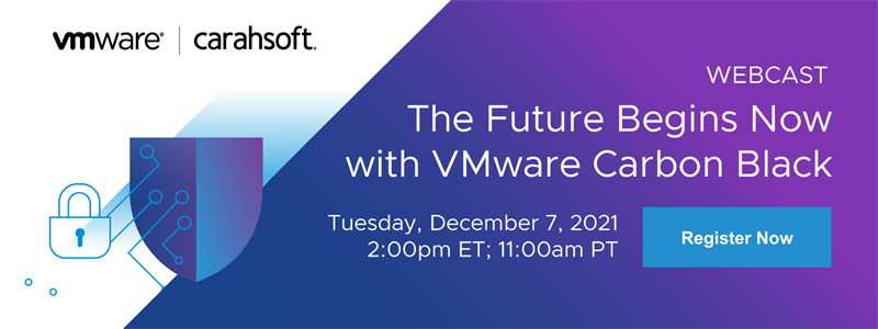 The Future Begins Now with VMware Carbon Black