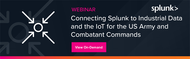 Connecting Splunk to Industrial Data and the IoT - Webinar for the US Army and Combatant Commands