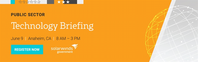 SolarWinds Public Sector Technology Briefings, SLED Briefing, Anahiem