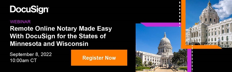 Remote Online Notary Made Easy with DocuSign for the States of Minnesota and Wisconsin