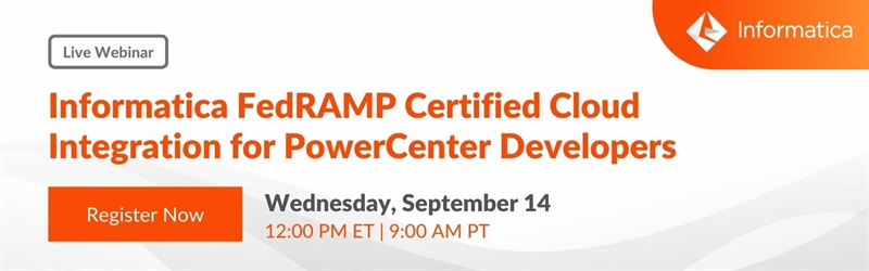 Informatica FedRAMP Certified Cloud Integration for PowerCenter Developers