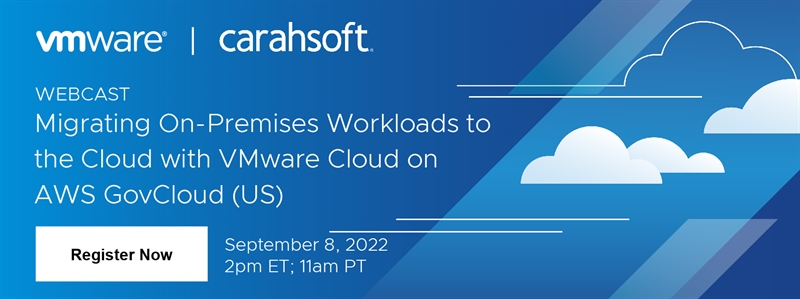 Migrating On-Premises Workloads to the Cloud with VMware Cloud on AWS GovCloud (US)