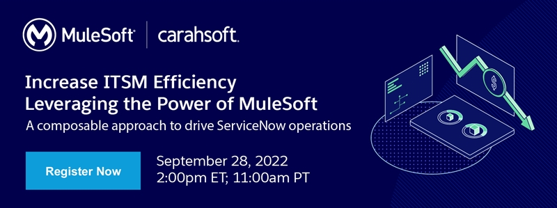 Increase ITSM Efficiency Leveraging the Power of MuleSoft