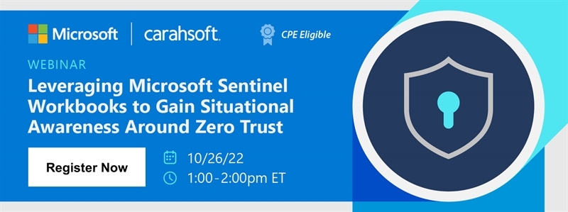 Leveraging Microsoft Sentinel Workbooks to Gain Situational Awareness Around Zero Trust