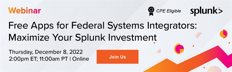 Free Apps for Federal Systems Integrators: Maximize Your Splunk Investment
