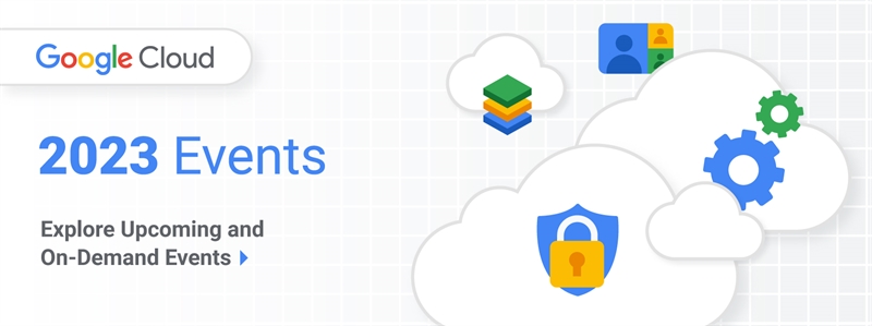 Google Cloud Virtual Events 2022