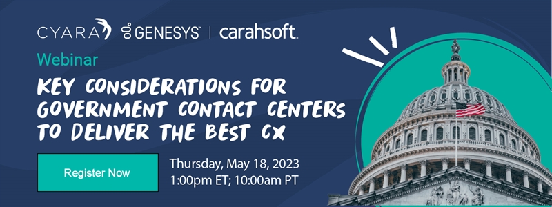 Key Considerations for Government Contact Centers to Deliver the Best CX