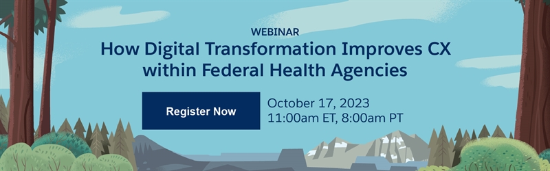 How Digital Transformation Improves CX within Federal Health Agencies