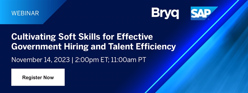 Cultivating Soft Skills for Effective Government Hiring and Talent Efficiency