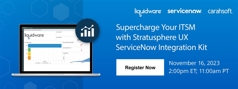 Supercharge Your ITSM with Stratusphere UX ServiceNow Integration Kit