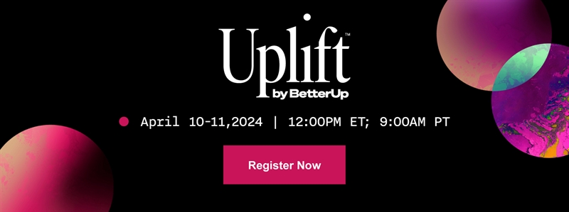 BetterUp Uplift Summit