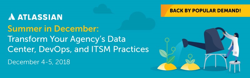 Summer in December: Transform Your Agency's Data Center, DevOps, and ITSM Practices
