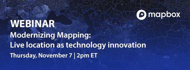 [WEBINAR] Modernizing Mapping through Live Location Technology