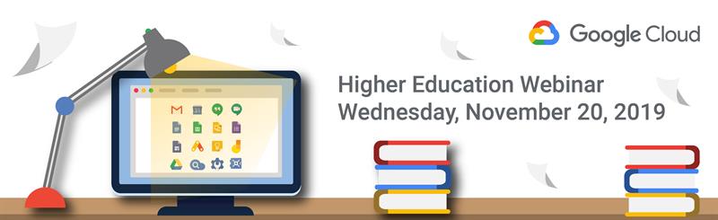 Google Cloud Higher Education Webinar
